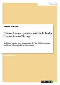 Unternehmensreputation und die Rolle der Unternehmensfuhrung