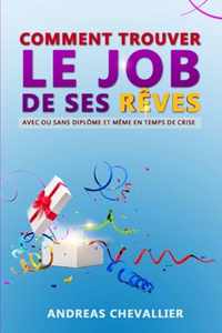 Comment trouver le job de ses reves