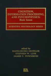 Cognition, Information Processing, and Psychophysics