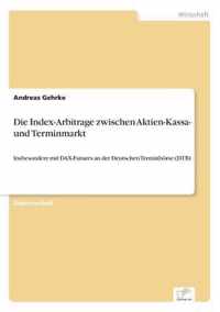 Die Index-Arbitrage zwischen Aktien-Kassa- und Terminmarkt