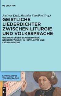 Geistliche Liederdichter zwischen Liturgie und Volkssprache