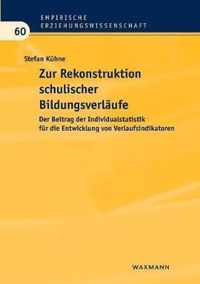 Zur Rekonstruktion schulischer Bildungsverlaufe