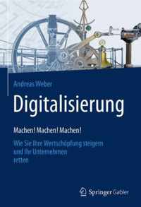 Digitalisierung  Machen! Machen! Machen!