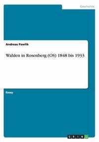 Wahlen in Rosenberg (OS) 1848 bis 1933