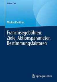 Franchisegebuehren Ziele Aktionsparameter Bestimmungsfaktoren