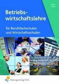 Betriebswirtschaftslehre und Rechnungswesen fÃ¼r Berufsfachschulen und Wirtschaftsschulen