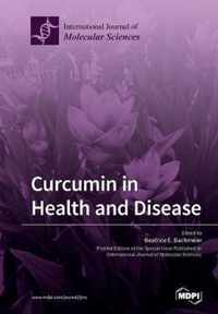 Curcumin in Health and Disease