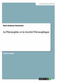 La Theosophie et la Societe Theosophique