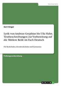 Lyrik von Andreas Gryphius bis Ulla Hahn. Textbeschreibungen zur Vorbereitung auf die Mittlere Reife im Fach Deutsch