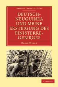 Deutsch-Neuguinea und meine Ersteigung des Finisterre-Gebirges