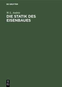 Die Statik Des Eisenbaues