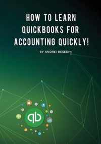 How To Learn Quickbooks For Accounting Quickly!