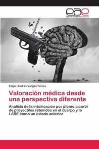 Valoracion medica desde una perspectiva diferente