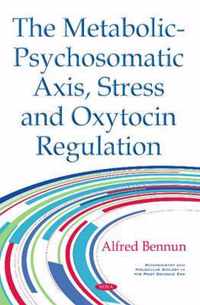 Metabolic-Psychosomatic Axis, Stress & Oxytocin Regulation