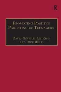 Promoting Positive Parenting of Teenagers