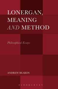 Lonergan, Meaning and Method Philosophical Essays