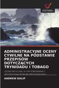 Administracyjne Oceny Cywilne Na Podstawie Przepisow Dotyczcych Trynidadu I Tobago