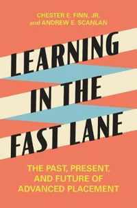 Learning in the Fast Lane