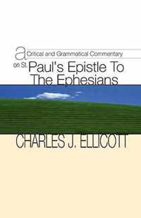 Critical and Grammatical Commentary on St. Paul's Epistle to the Ephesians