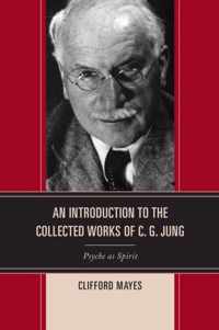 An Introduction to the Collected Works of C. G. Jung