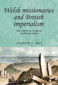 Welsh Missionaries and British Imperialism