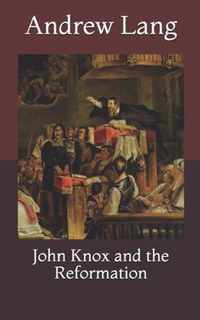 John Knox and the Reformation