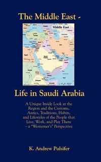 The Middle East - Life in Saudi Arabia