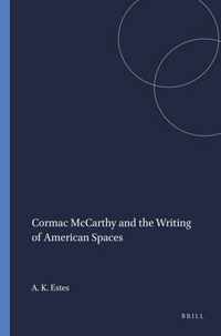 Cormac McCarthy and the Writing of American Spaces