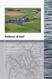 Waterstaat, Cultuur en Geschiedenis  -   Polderen of niet?