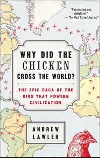 Why Did the Chicken Cross the World?