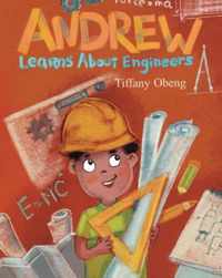 Andrew Learns about Engineers