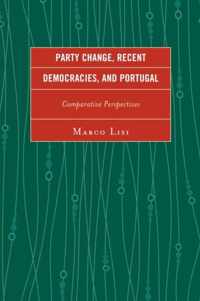 Party Change, Recent Democracies, and Portugal