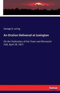 An Oration Delivered at Lexington