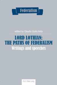 Lord Lothian: The Paths of Federalism