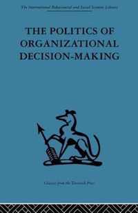 The Politics of Organizational Decision-Making