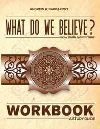 What Do We Believe Workbook