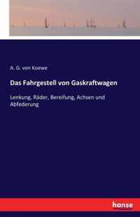 Das Fahrgestell von Gaskraftwagen