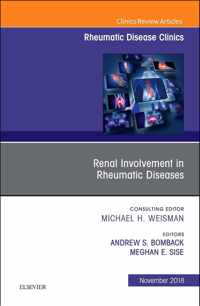 Renal Involvement in Rheumatic Diseases , An Issue of Rheumatic Disease Clinics of North America