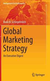 Global Marketing Strategy: An Executive Digest