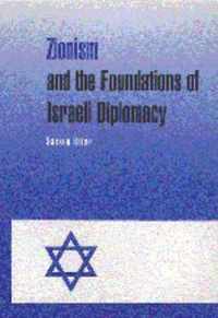 Zionism and the Foundations of Israeli Diplomacy