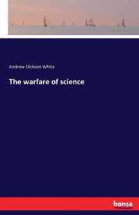 The warfare of science