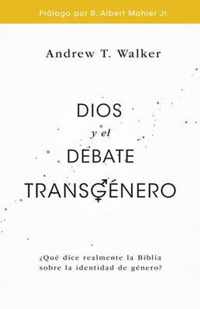 Dios Y El Debate Transgenero