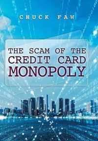 The Scam of the Credit Card Monopoly