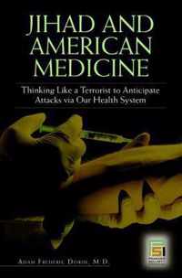 Jihad and American Medicine