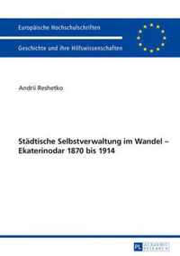 Städtische Selbstverwaltung im Wandel - Ekaterinodar 1870 bis 1914