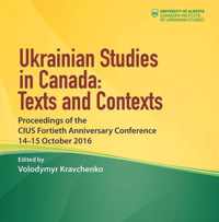 Ukrainian Studies in Canada: Texts and Contexts