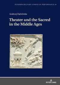 Theater and the Sacred in the Middle Ages