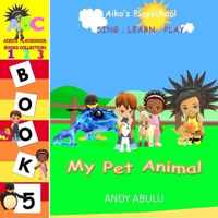 Aiko's Playschool - My Pet Animal