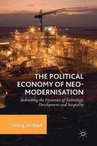 The Political Economy of Neo-modernisation