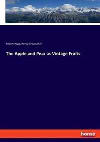 The Apple and Pear as Vintage Fruits